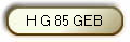 H G 85 GEB