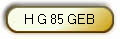 H G 85 GEB